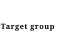 Target group