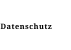 Datenschutz