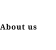 About us